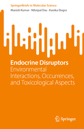 Endocrine Disruptors: Environmental Interactions, Occurrences, and Toxicological Aspects
