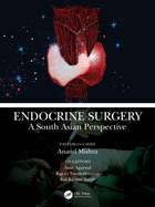 Endocrine Surgery: A South Asian Perspective