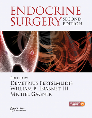 Endocrine Surgery - Pertsemlidis, Demetrius (Editor), and Inabnet III, William B. (Editor), and Gagner, Michel (Editor)