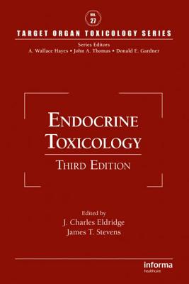 Endocrine Toxicology - Eldridge, J Charles (Editor), and Stevens, James T (Editor)