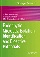Endophytic Microbes: Isolation, Identification, and Bioactive Potentials