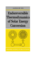 Endoreversible Thermodynamics of Solar Energy Conversion