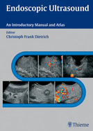 Endoscopic Ultrasound: An Introductory Manual and Atlas