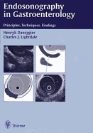 Endosonography in Gastroenterology: Principles, Techniques, Findings