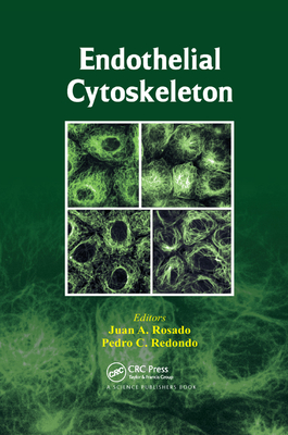 Endothelial Cytoskeleton - Rosado, Juan A. (Editor), and Redondo, Pedro C. (Editor)