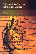 Endothelial Dysfunctions and Vascular Disease