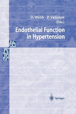 Endothelial Function in Hypertension - Webb, David (Editor), and Vallance, Patrick (Editor)
