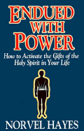 Endued with Power How to Acti