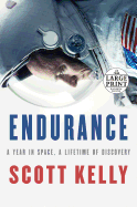 Endurance: A Year in Space, a Lifetime of Discovery