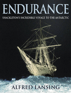 Endurance: Shackleton's Incredible Voyage to the Antarctic