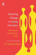Enduring Change in Eating Disorders: Interventions with Long-Term Results