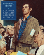 Enduring Ideals: Rockwell, Roosevelt & the Four Freedoms