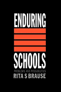Enduring Schools: Problems And Possibilities