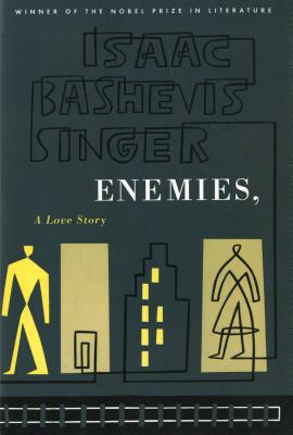 Enemies, a Love Story - Singer, Isaac Bashevis