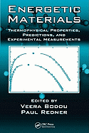 Energetic Materials: Thermophysical Properties, Predictions, and Experimental Measurements