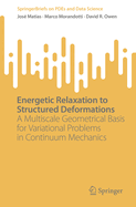 Energetic Relaxation to Structured Deformations: A Multiscale Geometrical Basis for Variational Problems in Continuum Mechanics