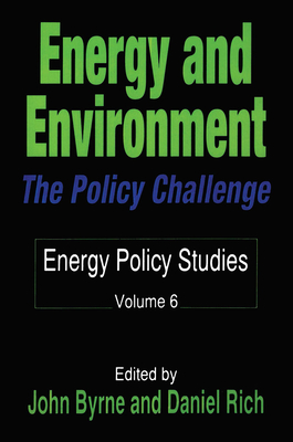 Energy and Environment - Byrne, John (Editor), and Rich, Daniel (Editor)