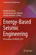 Energy-Based Seismic Engineering: Proceedings of Iwebse 2023