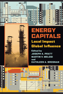 Energy Capitals: Local Impact, Global Influence