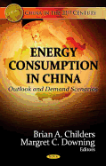 Energy Consumption in China: Outlook & Demand Scenarios