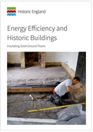 Energy Efficiency and Historic Buildings: Insulating Solid Ground Floors