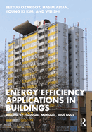 Energy Efficiency Applications in Buildings: Volume 1: Theories, Methods, and Tools