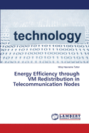 Energy Efficiency through VM Redistribution in Telecommunication Nodes