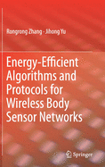 Energy-Efficient Algorithms and Protocols for Wireless Body Sensor Networks