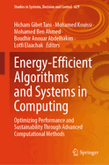 Energy-Efficient Algorithms and Systems in Computing: Optimizing Performance and Sustainability Through Advanced Computational Methods