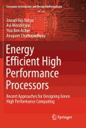 Energy Efficient High Performance Processors: Recent Approaches for Designing Green High Performance Computing