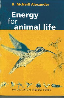 Energy for Animal Life - Alexander, R McNeill, Professor