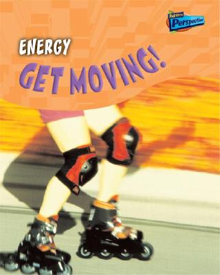 Energy: Get Moving! - Sadler, Wendy