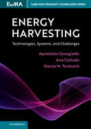 Energy Harvesting: Technologies, Systems, and Challenges