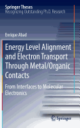 Energy Level Alignment and Electron Transport Through Metal/Organic Contacts: From Interfaces to Molecular Electronics