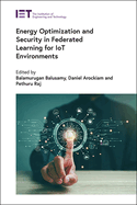 Energy Optimization and Security in Federated Learning for Iot Environments