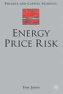 Energy Price Risk: Trading and Price Risk Management