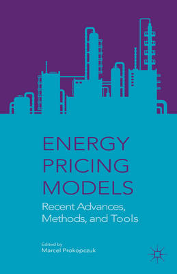 Energy Pricing Models: Recent Advances, Methods, and Tools - Prokopczuk, Marcel
