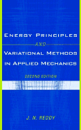 Energy Principles and Variational Methods in Applied Mechanics