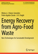 Energy Recovery from Agro-Food Waste: New Technologies for Sustainable Development