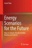 Energy Scenarios for the Future: Ways to Climate-Friendly Mobility, Heating and Industry