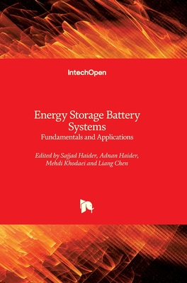 Energy Storage Battery Systems: Fundamentals and Applications - Chen, Liang (Editor), and Khodaei, Mehdi (Editor), and Haider, Adnan (Editor)
