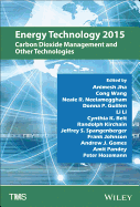 Energy Technology 2015: Carbon Dioxide Management and Other Technologies
