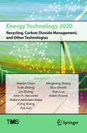Energy Technology 2020: Recycling, Carbon Dioxide Management, and Other Technologies
