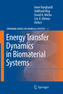 Energy Transfer Dynamics in Biomaterial Systems