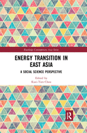 Energy Transition in East Asia: A Social Science Perspective