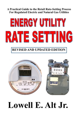 Energy Utility Rate Setting - Alt, Lowell E, Jr.