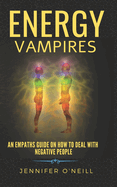 Energy Vampires: How to Deal with Negative People