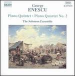 Enescu: Piano Quintet; Piano Quartet No. 2