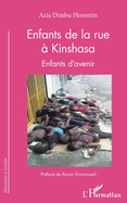 Enfants de la rue ? Kinshasa. Enfants d'avenir