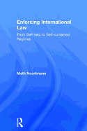 Enforcing International Law: From Self-Help to Self-Contained Regimes